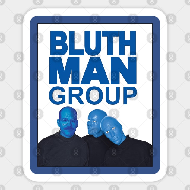 Bluth Man Group Sticker by LocalZonly